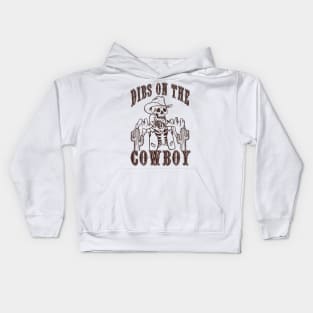 Dibs on the cowboy Kids Hoodie